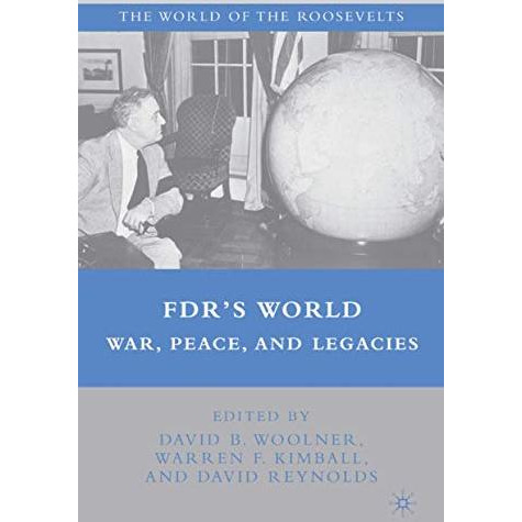 FDR's World: War, Peace, and Legacies [Hardcover]