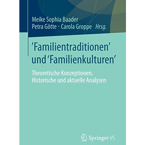 Familientraditionen und Familienkulturen: Theoretische Konzeptionen, historische [Paperback]