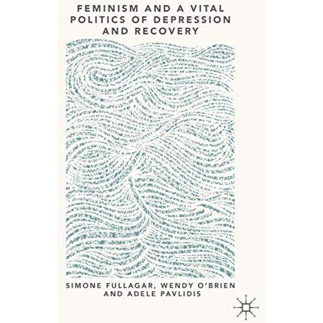 Feminism and a Vital Politics of Depression and Recovery [Hardcover]