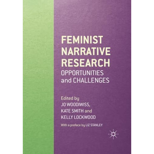 Feminist Narrative Research: Opportunities and Challenges [Paperback]