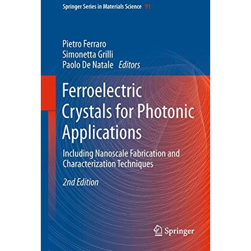 Ferroelectric Crystals for Photonic Applications: Including Nanoscale Fabricatio [Hardcover]