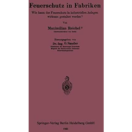 Feuerschutz in Fabriken: Wie kann der Feuerschutz in industriellen Anlagen wirks [Paperback]