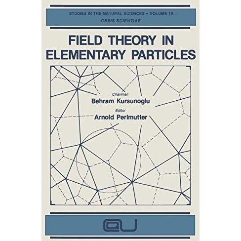 Field Theory in Elementary Particles [Paperback]