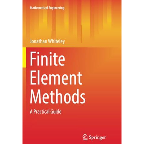 Finite Element Methods: A Practical Guide [Paperback]