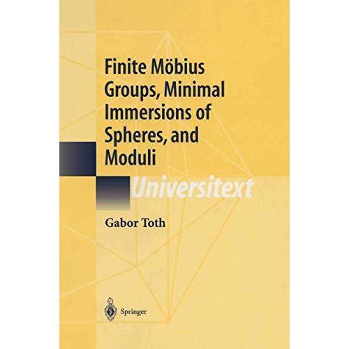 Finite M?bius Groups, Minimal Immersions of Spheres, and Moduli [Hardcover]