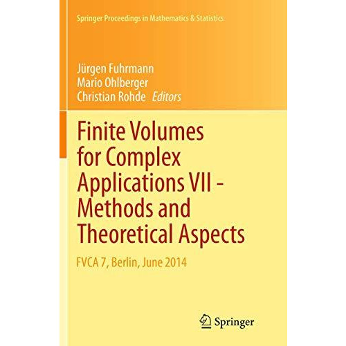 Finite Volumes for Complex Applications VII-Methods and Theoretical Aspects: FVC [Paperback]