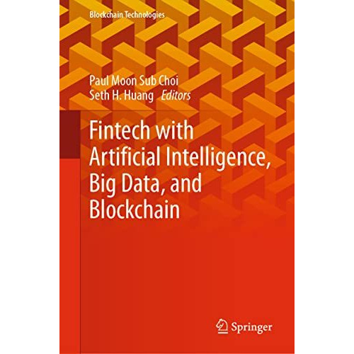 Fintech with Artificial Intelligence, Big Data, and Blockchain [Hardcover]