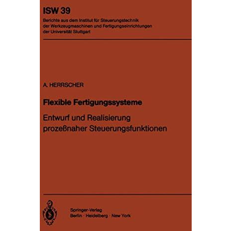 Flexible Fertigungssysteme: Entwurf und Realisierung proze?naher Steuerungsfunkt [Paperback]