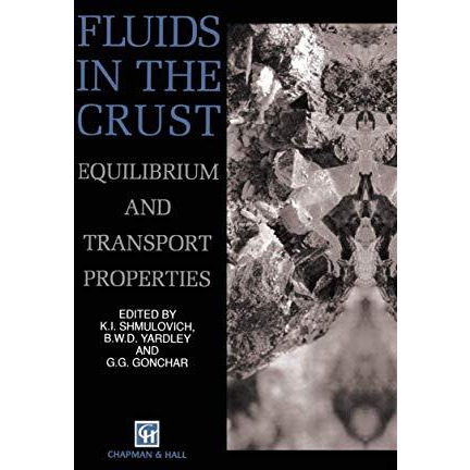 Fluids in the Crust: Equilibrium and transport properties [Paperback]