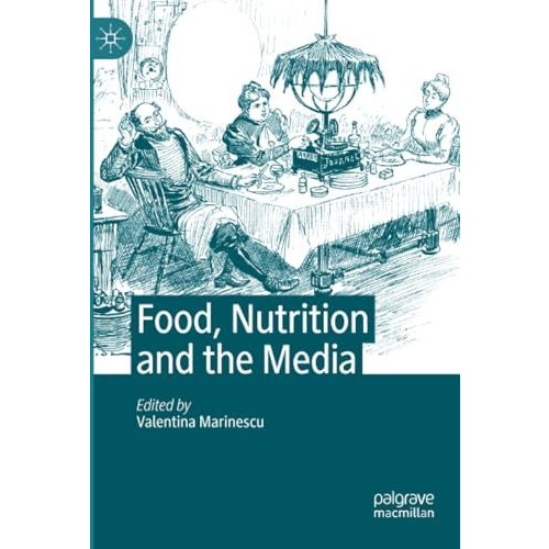 Food, Nutrition and the Media [Paperback]