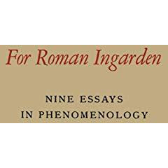 For Roman Ingarden: Nine Essays in Phenomenology [Paperback]