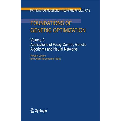 Foundations of Generic Optimization: Volume 2: Applications of Fuzzy Control, Ge [Paperback]