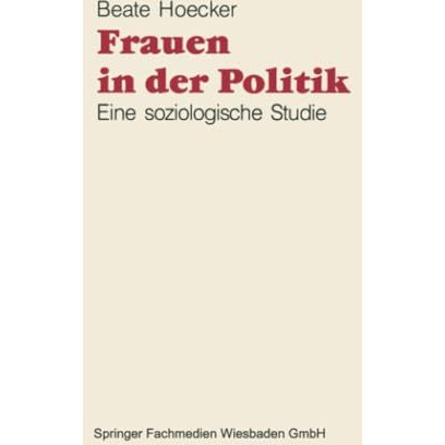 Frauen in der Politik: Eine soziologische Studie [Paperback]