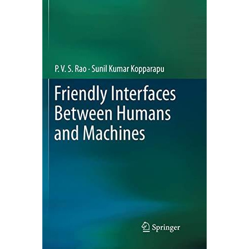 Friendly Interfaces Between Humans and Machines [Paperback]