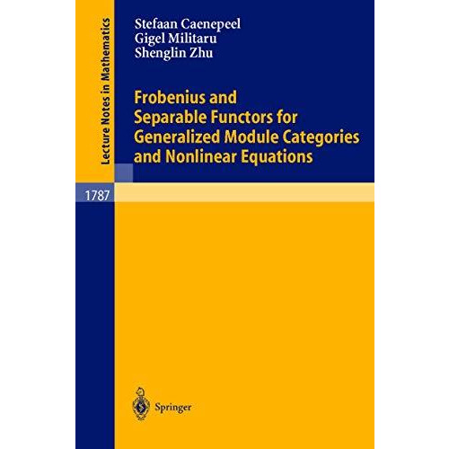 Frobenius and Separable Functors for Generalized Module Categories and Nonlinear [Paperback]