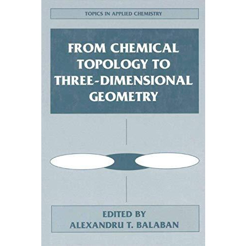 From Chemical Topology to Three-Dimensional Geometry [Paperback]