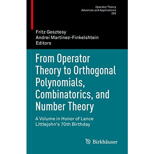 From Operator Theory to Orthogonal Polynomials, Combinatorics, and Number Theory [Paperback]