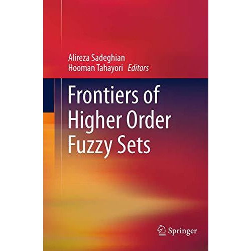 Frontiers of Higher Order Fuzzy Sets [Paperback]