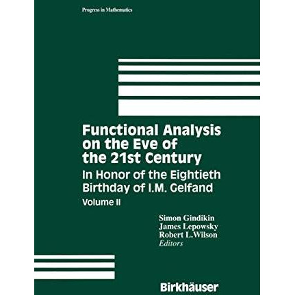 Functional Analysis on the Eve of the 21st Century: In Honor of the Eightieth Bi [Paperback]