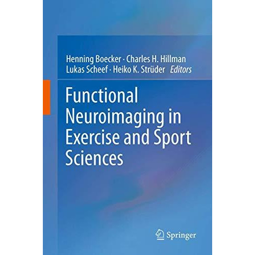 Functional Neuroimaging in Exercise and Sport Sciences [Hardcover]