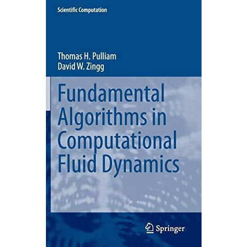 Fundamental Algorithms in Computational Fluid Dynamics [Hardcover]