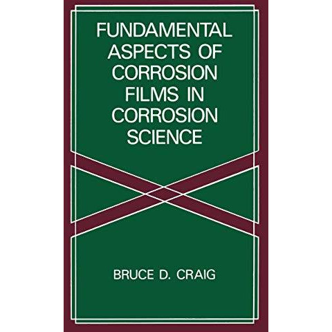 Fundamental Aspects of Corrosion Films in Corrosion Science [Hardcover]