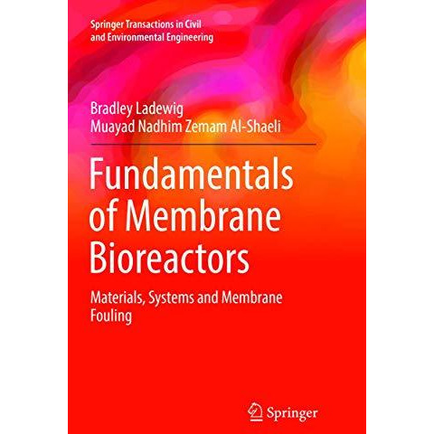 Fundamentals of Membrane Bioreactors: Materials, Systems and Membrane Fouling [Paperback]