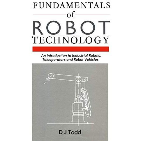 Fundamentals of Robot Technology: An Introduction to Industrial Robots, Teleoper [Paperback]