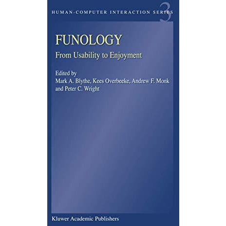 Funology: From Usability to Enjoyment [Paperback]