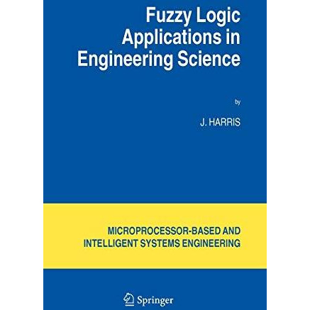 Fuzzy Logic Applications in Engineering Science [Hardcover]