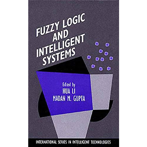 Fuzzy Logic and Intelligent Systems [Paperback]