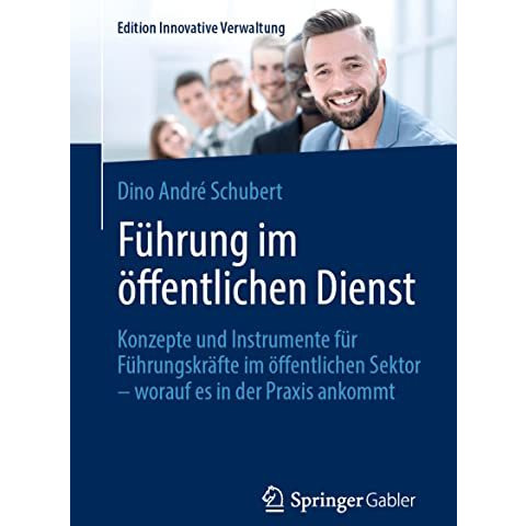 F?hrung im ?ffentlichen Dienst: Konzepte und Instrumente f?r F?hrungskr?fte im ? [Paperback]