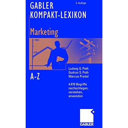 Gabler Kompakt-Lexikon Marketing: 4.670 Begriffe aus den Bereichen Marketing, Me [Paperback]