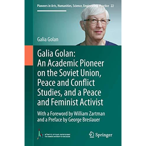 Galia Golan: An Academic Pioneer on the Soviet Union, Peace and Conflict Studies [Hardcover]