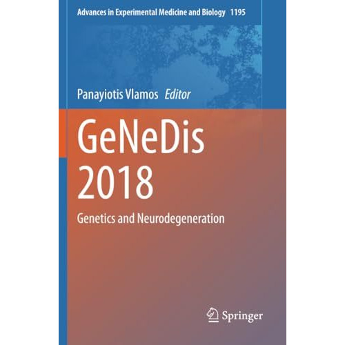 GeNeDis 2018: Genetics and Neurodegeneration [Paperback]