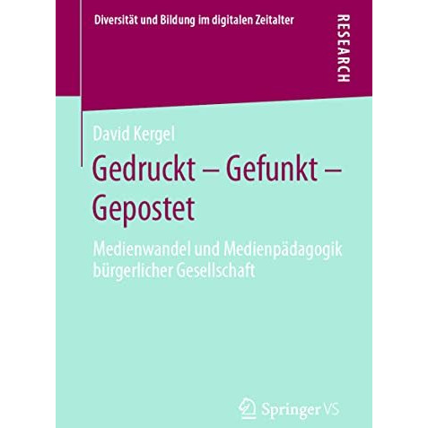 Gedruckt  Gefunkt  Gepostet: Medienwandel und Medienp?dagogik b?rgerlicher Ges [Paperback]