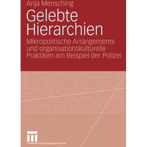 Gelebte Hierarchien: Mikropolitische Arrangements und organisationskulturelle Pr [Paperback]