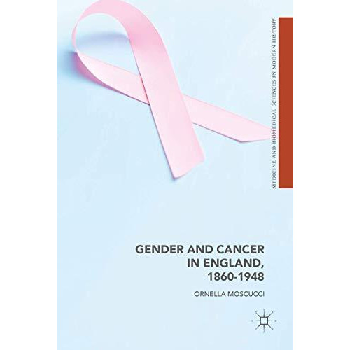 Gender and Cancer in England, 1860-1948 [Hardcover]