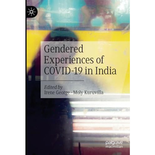 Gendered Experiences of COVID-19 in India [Paperback]