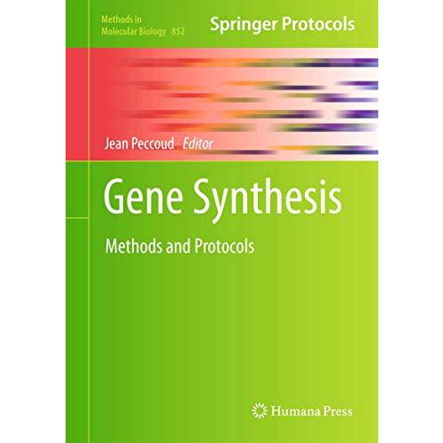 Gene Synthesis: Methods and Protocols [Hardcover]