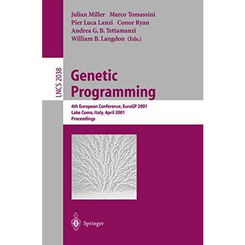 Genetic Programming: 4th European Conference, EuroGP 2001 Lake Como, Italy, Apri [Paperback]