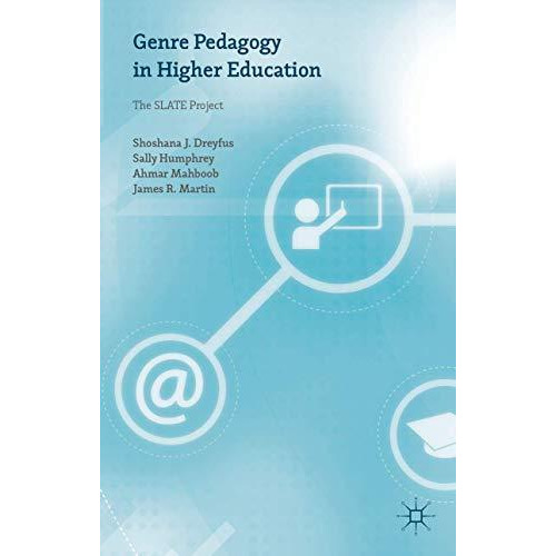 Genre Pedagogy in Higher Education: The SLATE Project [Hardcover]