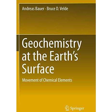 Geochemistry at the Earths Surface: Movement of Chemical Elements [Paperback]