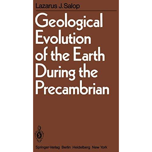 Geological Evolution of the Earth During the Precambrian [Paperback]