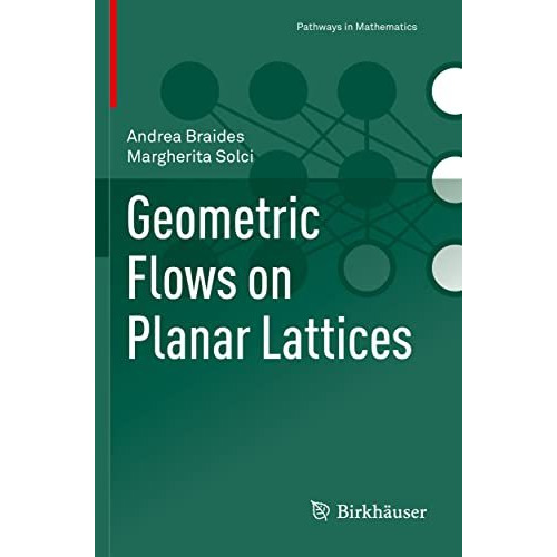 Geometric Flows on Planar Lattices [Paperback]