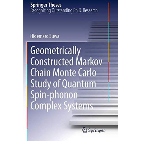 Geometrically Constructed Markov Chain Monte Carlo Study of Quantum Spin-phonon  [Paperback]