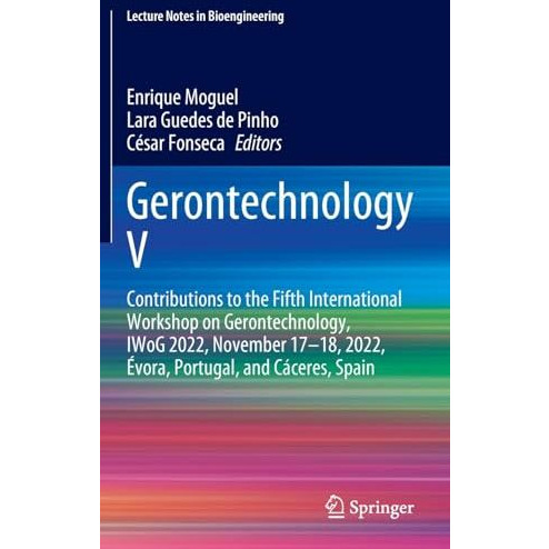 Gerontechnology V: Contributions to the Fifth International Workshop on Gerontec [Hardcover]