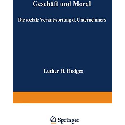 Gesch?ft und Moral: Die soziale Verantwortung des Unternehmers [Paperback]