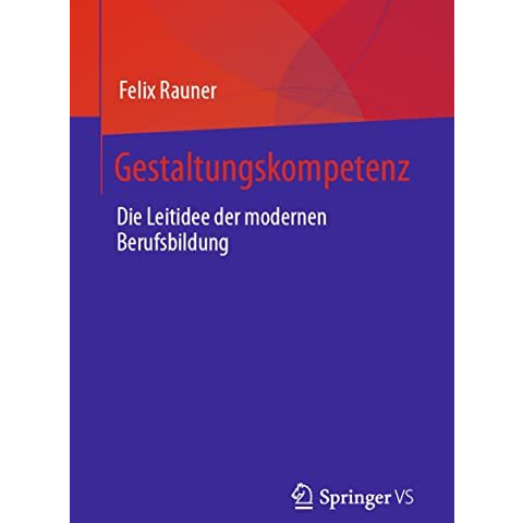 Gestaltungskompetenz: Die Leitidee der modernen Berufsbildung [Paperback]