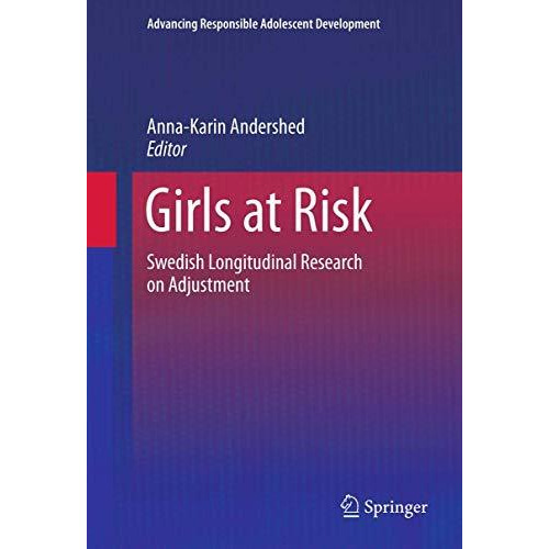 Girls at Risk: Swedish Longitudinal Research on Adjustment [Hardcover]